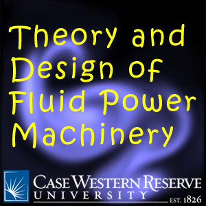 EMAE 460: Theory and Design of Fluid Power Machinery